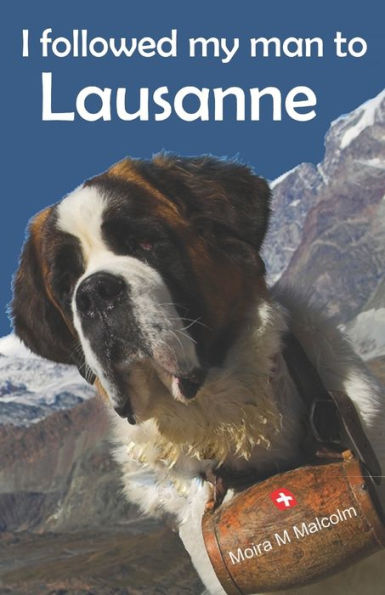 I Followed My Man To Lausanne: Moving To Switzerland