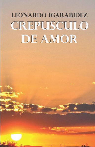 Crepúsculo De Amor (Spanish Edition)