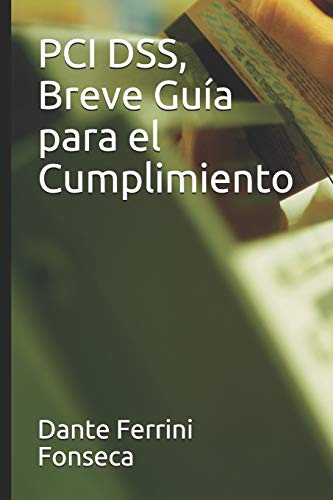 Pci Dss, Breve Gu?a Para El Cumplimiento (Spanish Edition)