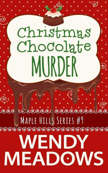 Christmas Chocolate Murder (A Maple Hills Cozy Mystery)