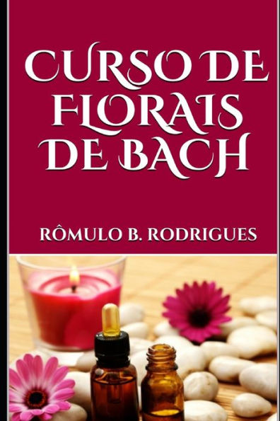 Curso De Florais De Bach (Portuguese Edition)