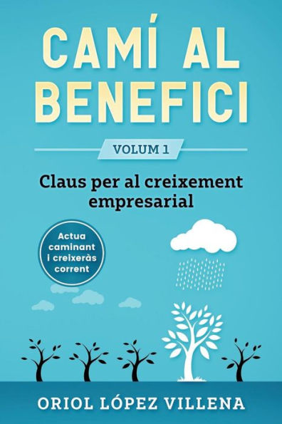 Cami Al Benefici: Claus Per Al Creixement Empresarial (Cam? Al Benefici) (Catalan Edition)