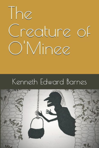 The Creature Of O'Minee