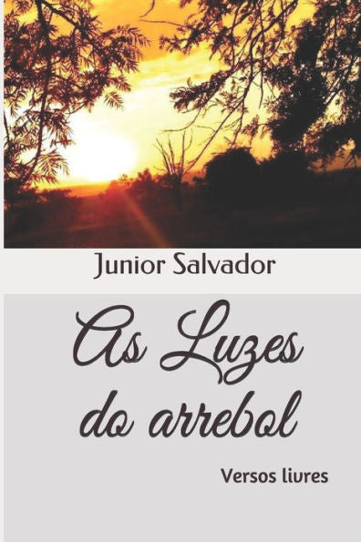 As Luzes Do Arrebol (Portuguese Edition)