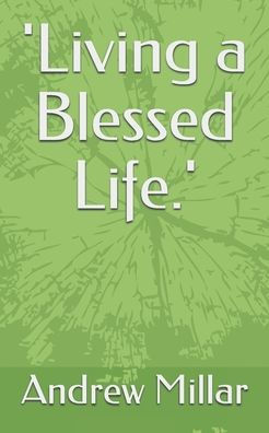 'Living A Blessed Life.'