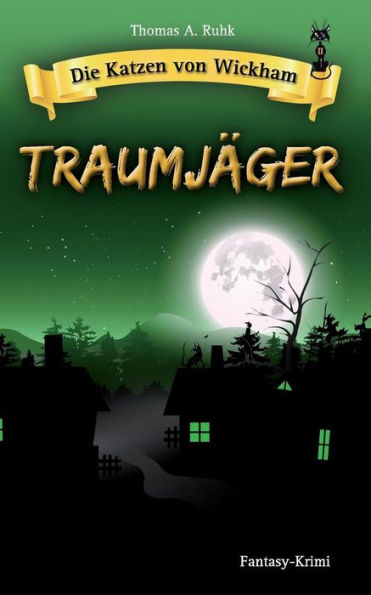 Die Katzen Von Wickham: Traumjager (German Edition)