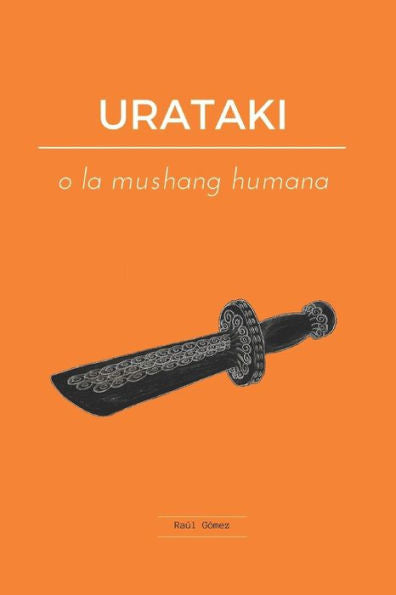 Urataki O La Mushang Humana (Spanish Edition) - 9781522083467