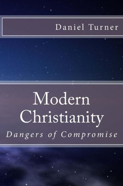 Modern Christianity: Dangers Of Compromise