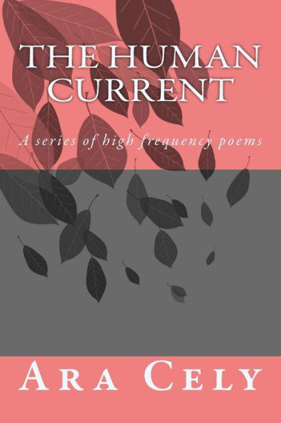 The Human Current: A Series Of High Frequency Poems