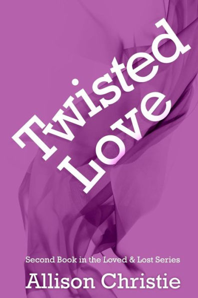 Twisted Love (Loved And Lost)