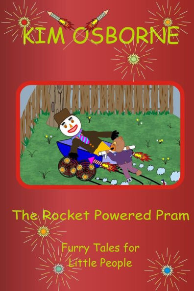 The Rocket Powered Pram: Furry Tales For Little People
