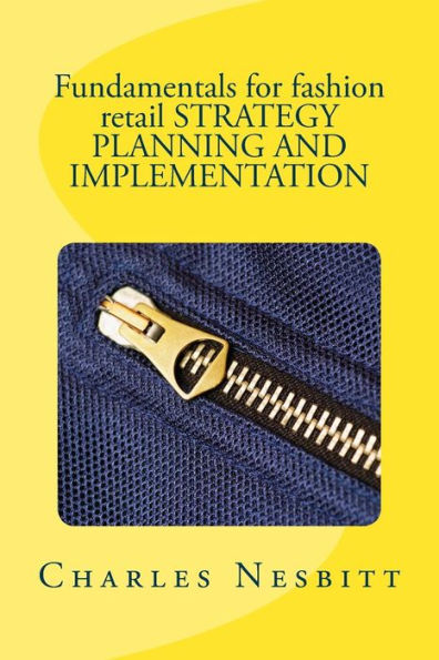 Fundamentals For Fashion Retail Strategy Planning And Implementation