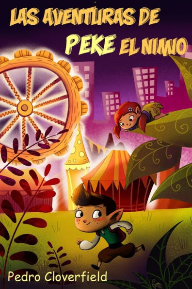Las Aventuras De Peke El Nimio (Spanish Edition)