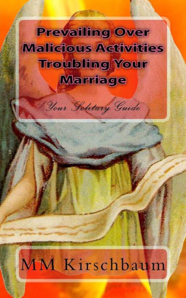 Prevailing Over Malicious Activities Troubling Your Marriage: Your Solitary Guide