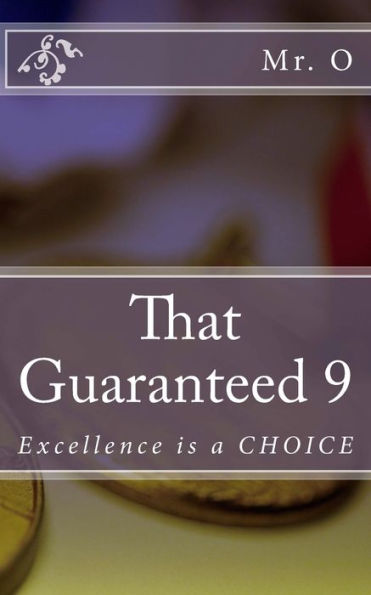 That Guaranteed 9: Excellence Is A Choice