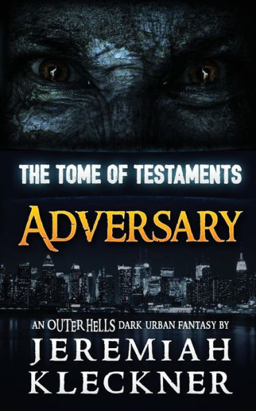 Adversary: An Outer Hells Dark Urban Fantasy (Outer Hells - The Tome Of Testaments)