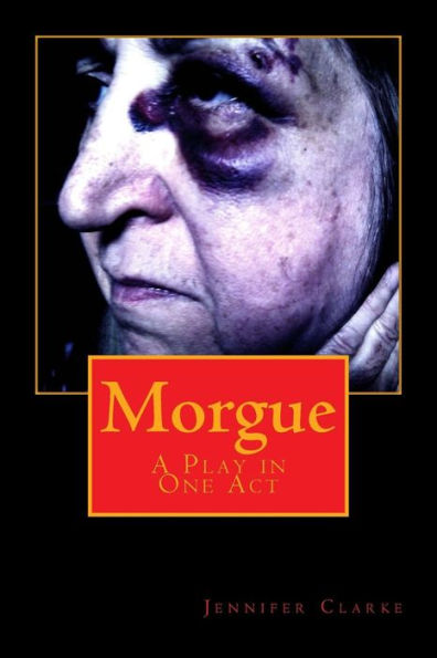 Morgue: A Play In One Act (History Plays)