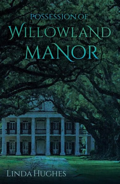 Possession Of Willowland Manor