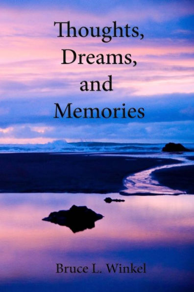 Thoughts, Dreams And Memories