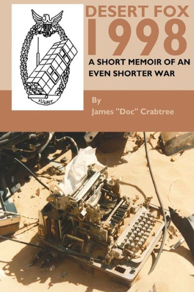 Desert Fox 1998: A Short Memoir Of An Even Shorter War