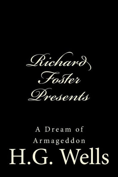 Richard Foster Presents "A Dream Of Armageddon" (Richard Foster Presents H.G. Wells)