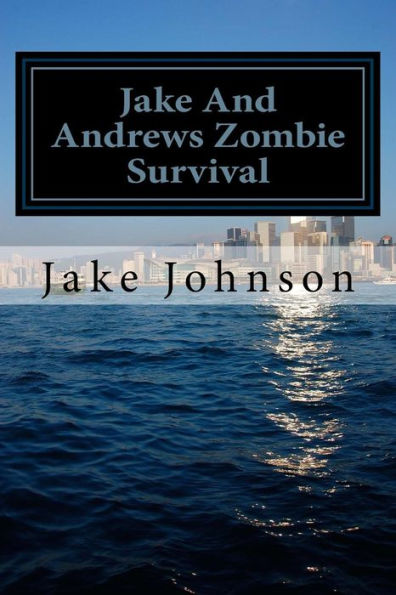 Jake And Andrews Zombie Survival