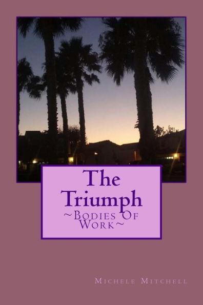 The Triumph: ~Bodies Of Work~