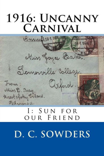 1916: Uncanny Carnival: I: Sun For Our Friend