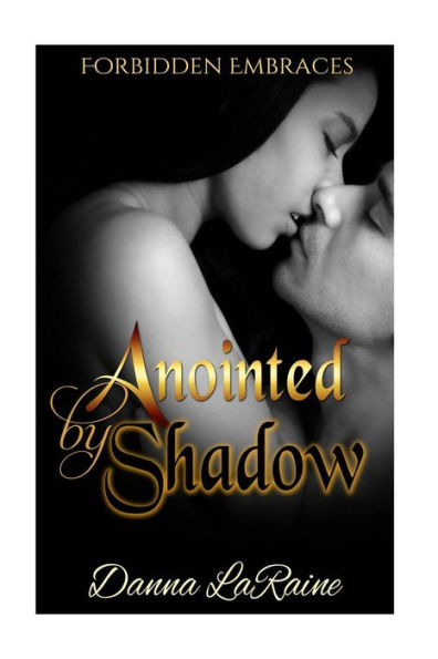 Anointed By Shadow