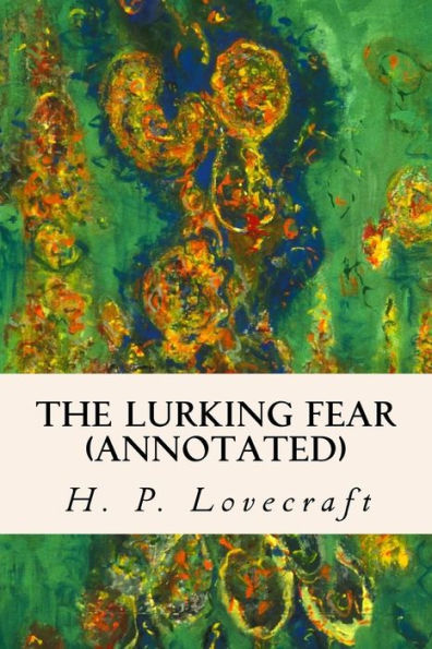The Lurking Fear (Annotated)