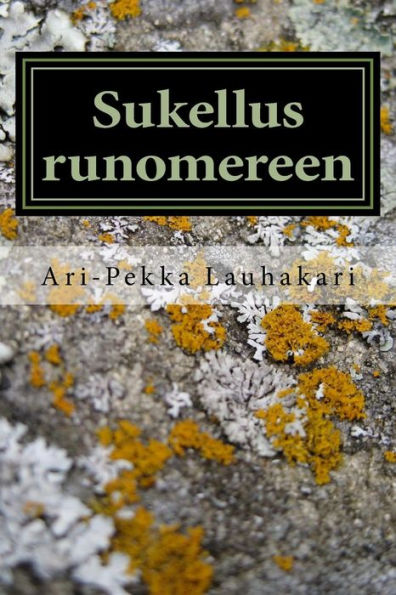Sukellus Runomereen: 7 Ensimmaista Askelta 2013 -2014 (Finnish Edition)