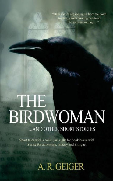 The Birdwoman: . . . And Other Short Stories
