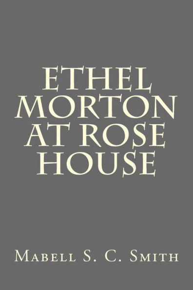 Ethel Morton At Rose House