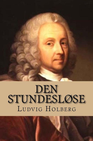Den Stundesløse (Nordic Classics) (Danish Edition)