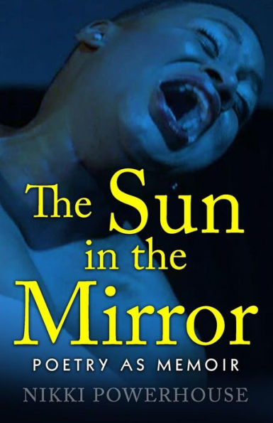 The Sun In The Mirror: Poetry In Memoir