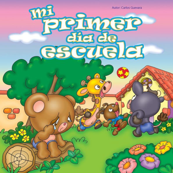 Mi Primer Dia De Escuela (Historias Que Nos Ayudan) (Spanish Edition)