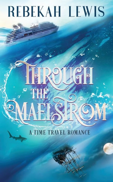 Through The Maelstrom