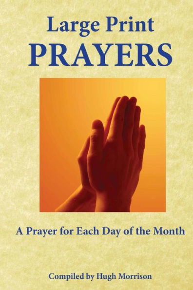 Large Print Prayers: A Prayer For Each Day Of The Month