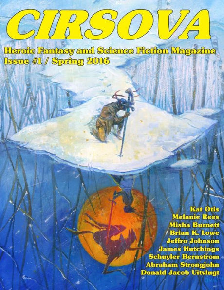 Cirsova: Heroic Fantasy And Science Fiction Magazine