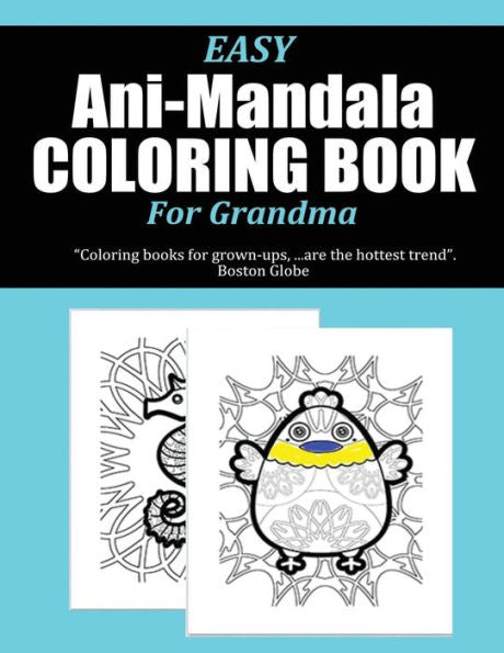 Easy Ani-Mandala Coloring Book For Grandma