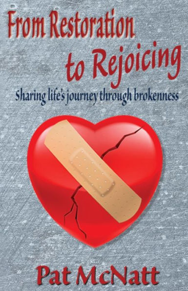 From Restoration To Rejoicing: Sharing Life's Journey Through Brokenness