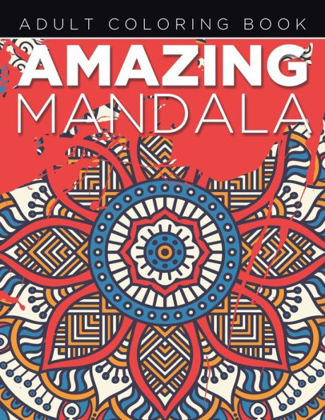 Amazing Mandala Adult Coloring Book