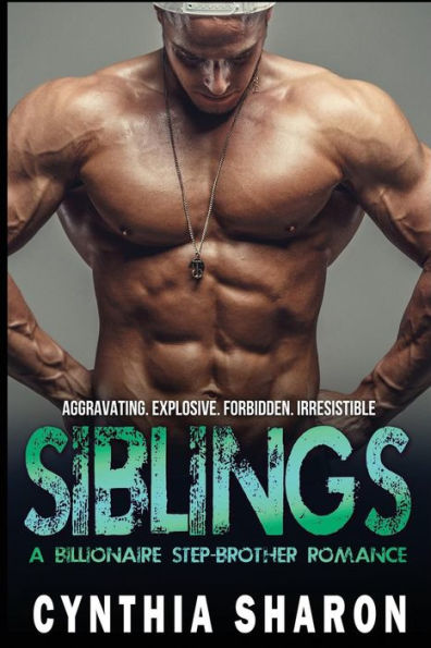 Siblings: A Billionaire Stepbrother With Benefits Romance (My Stepbrother's Keeper)