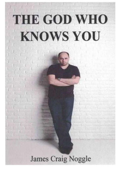 The God Who Knows You: Getting To Know God