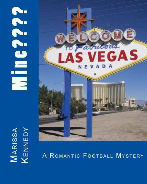 Mine????: A Romantic Football Mystery