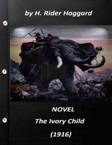 The Ivory Child (1916) Novel By H. Rider Haggard (World's Classics)