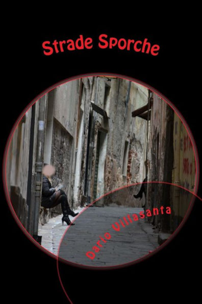 Strade Sporche: I Racconti Sbagliati 2016 (Italian Edition)