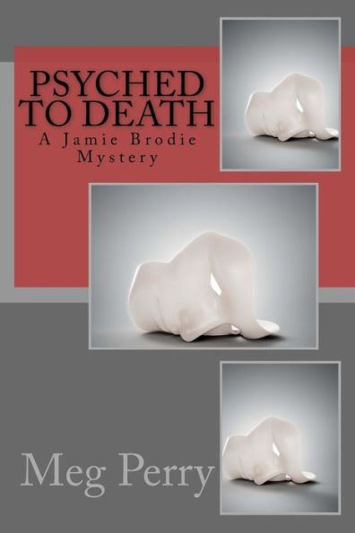 Psyched To Death: A Jamie Brodie Mystery (Jamie Brodie Mysteries)