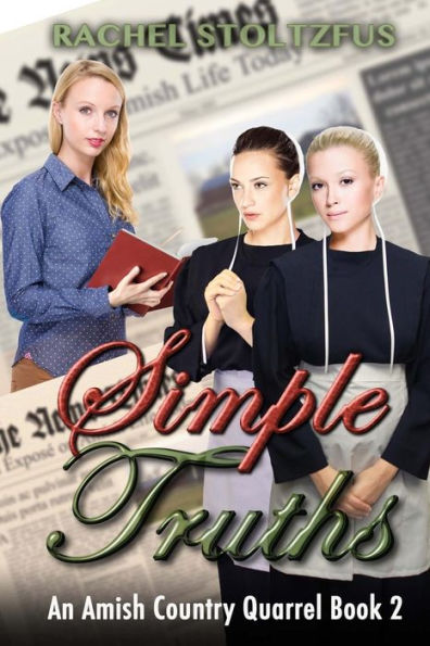 Simple Truths (Lancaster County Amish Quarrel Series (Living Amish))