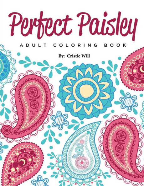 Perfect Paisley: Adult Coloring Book